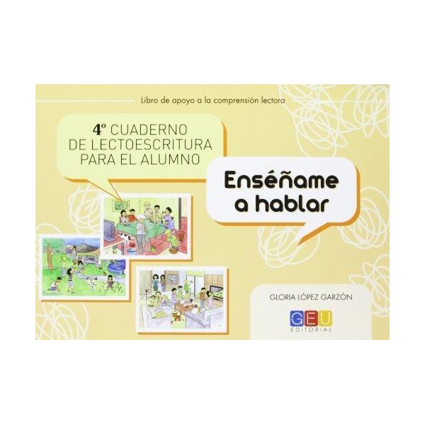 Cuarto cuaderno de lectoescritura para el alumno. Enséñame a hablar