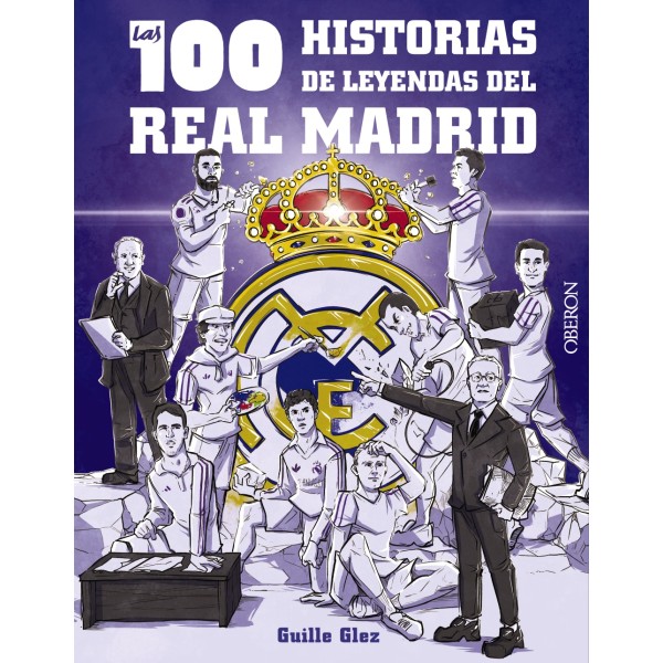 Las 100 historias de leyendas del Real Madrid