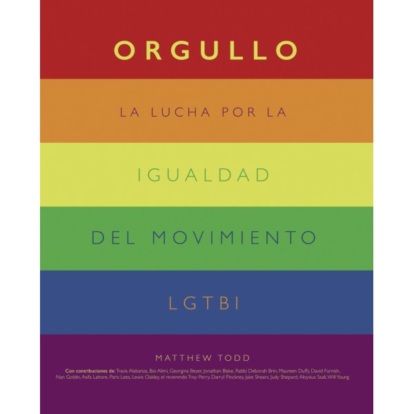 Orgullo. La lucha por la igualdad del movimiento LGTBI+