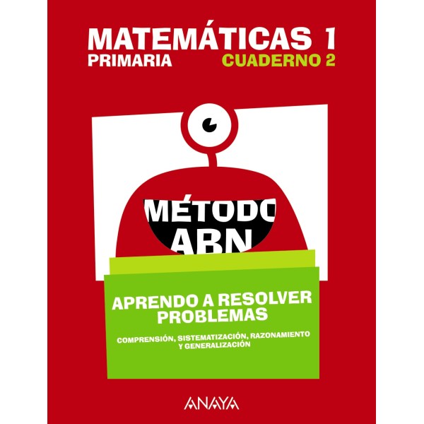 Matemáticas 1. Método ABN. Aprendo a resolver problemas 2. 1º Educación Primaria. Cuaderno del A