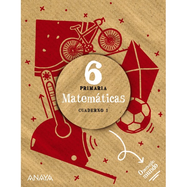 Matemáticas 6. Cuaderno 1. 6º Educación Primaria. Cuaderno del Alumno. TODAS LAS AUTONOMIAS