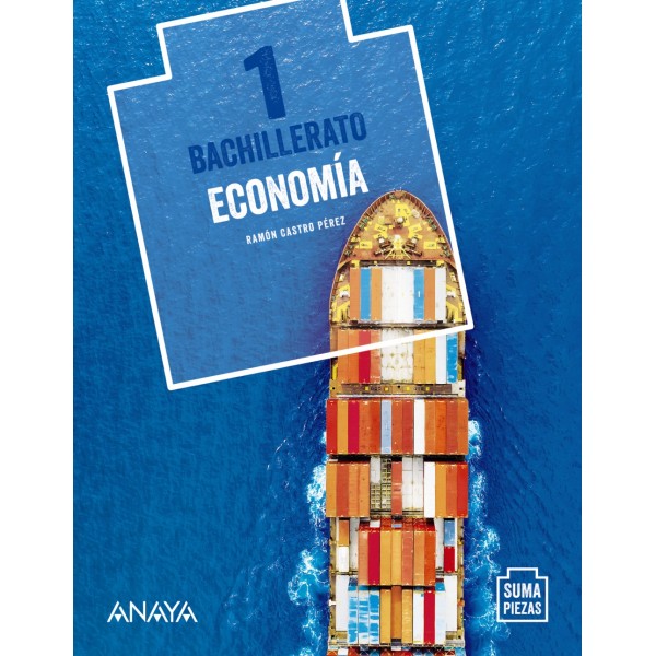 Economía 1. 1º Bachillerato. Libro del Alumno. Andalucía, Aragón, Asturias, Canarias, Cantabria,