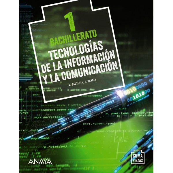 Tecnologías de la Información y la Comunicación. 1º Bachillerato. Libro del Alumno. Andalucía,