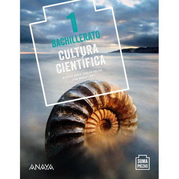 Cultura Científica. 1º Bachillerato. Libro del Alumno. Andalucía, Aragón, Asturias, Canarias, Ca