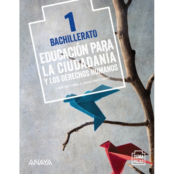 Educación para la Ciudadanía y los Derechos Humanos 1. 1º Bachillerato. Libro del Alumno. Andaluc