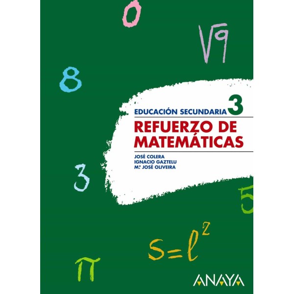 Refuerzo de Matemáticas 3. 3º Educación Secundaria Obligatoria. Cuaderno del Alumno. TODAS LAS AU