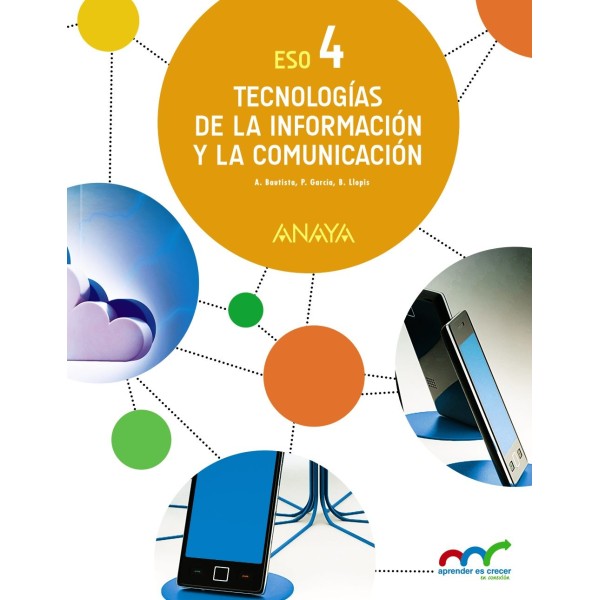 Tecnologías de la Información y la Comunicación 4. 4º Educación Secundaria Obligatoria. Libro d