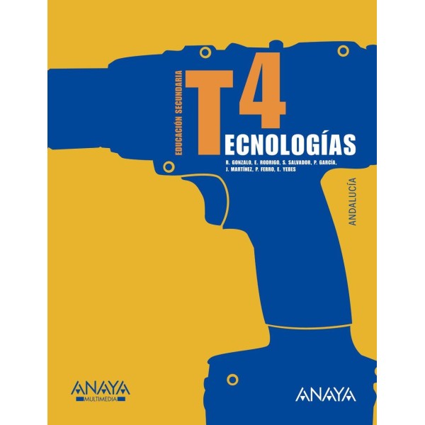 Tecnología 4. 4º Educación Secundaria Obligatoria. Libro del Alumno. Andalucía