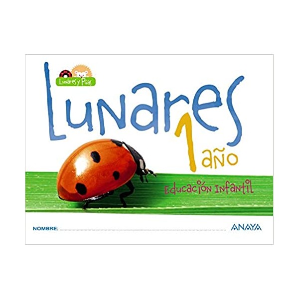 LUNARES 1 año. 1 Año Educación Infantil. Libro del Alumno. Andalucía, Aragón, Asturias, Canaria