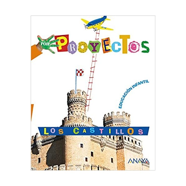 LOS CASTILLOS. 3 Años Educación Infantil. Libro del Alumno. Andalucía, Aragón, Asturias, Canaria