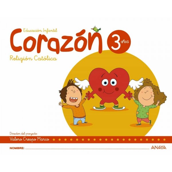 Corazón 3 años. 3 Años Educación Infantil. Cuaderno del Alumno. Andalucía, Aragón, Asturias, C