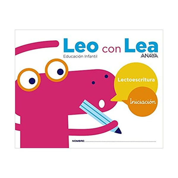 LEO CON LEA. Iniciación. 3 Años Educación Infantil. Cuaderno del Alumno. Andalucía, Aragón, Ast