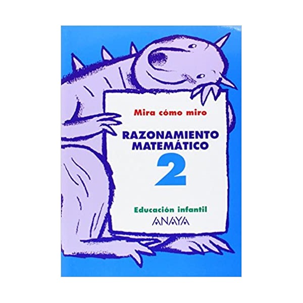 Razonamiento matemático 2. 4 Años Educación Infantil. Cuaderno del Alumno. TODAS LAS AUTONOMIAS