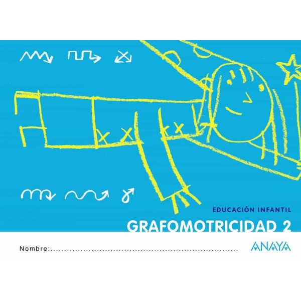 Grafomotricidad 2. 4 Años Educación Infantil. Cuaderno del Alumno. Andalucía, Aragón, Asturias,