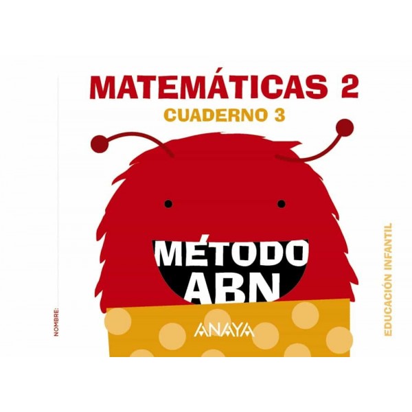 Matemáticas ABN. Nivel 2. Cuaderno 3. 4 Años Educación Infantil. Cuaderno del Alumno. Andalucía,