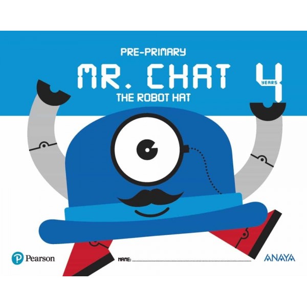 Mr. Chat The Robot Hat 4 years. 4 Años Educación Infantil. Libro del Alumno. TODAS LAS AUTONOMIAS