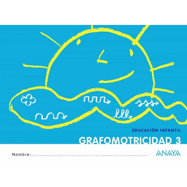 Grafomotricidad 3. 5 Años Educación Infantil. Cuaderno del Alumno. Andalucía, Aragón, Asturias,