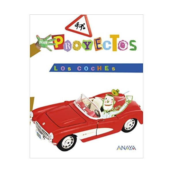 LOS COCHES. 4 Años Educación Infantil. Libro del Alumno. Andalucía, Aragón, Asturias, Canarias,