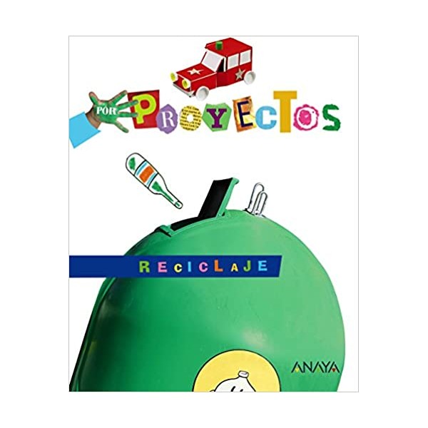 RECICLAJE. 3 Años Educación Infantil. Libro del Alumno. Andalucía, Aragón, Asturias, Canarias, C