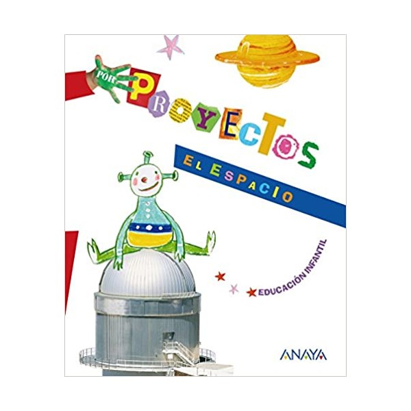 EL ESPACIO. 3 Años Educación Infantil. Libro del Alumno. Andalucía, Aragón, Asturias, Canarias,