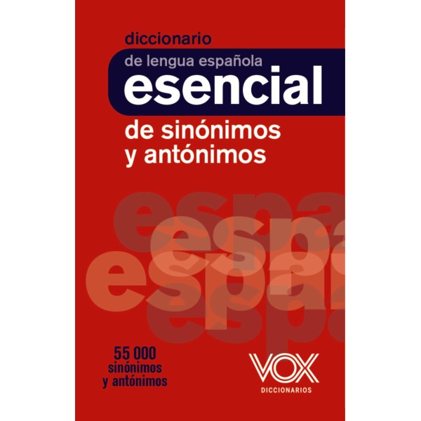 Diccionario esencial de sinónimos y antónimos