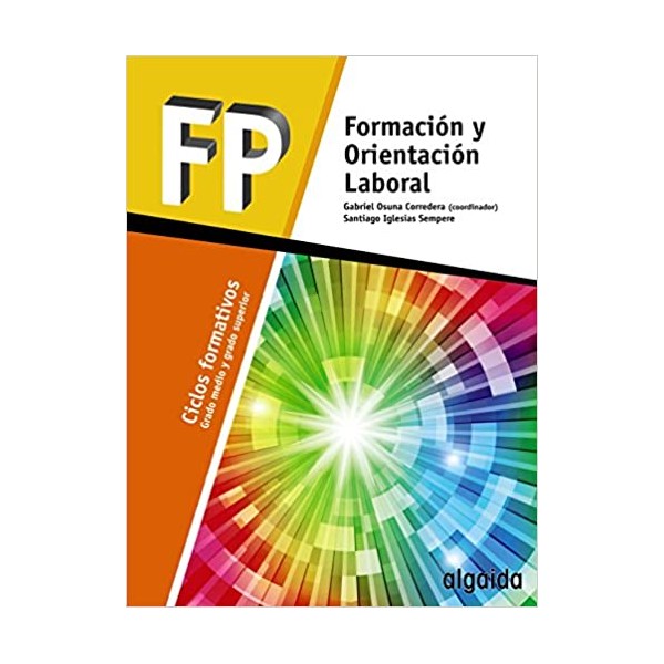 Formación y Orientación Laboral. Curso Ciclos Formativos. Libro del Alumno. TODAS LAS AUTONOMIAS