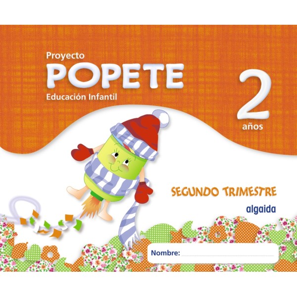 Popete 2 años. 2º Trimestre. 2 Años Educación Infantil. Libro Del Alumno. Andalucía, Aragón, A