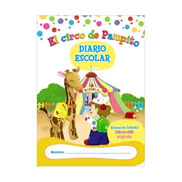 Libro-Agenda/Diario de Clase. El circo de Pampito. 1Âº Ciclo EducaciÃ³n Infantil. 0-2 AÃ±os EducaciÃ