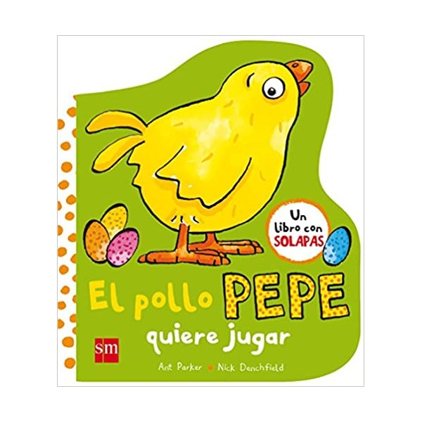 EL POLLO PEPE QUIERE JUGAR