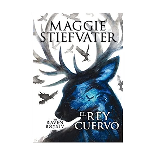 THE RAVEN BOYS IV EL REY CUERVO