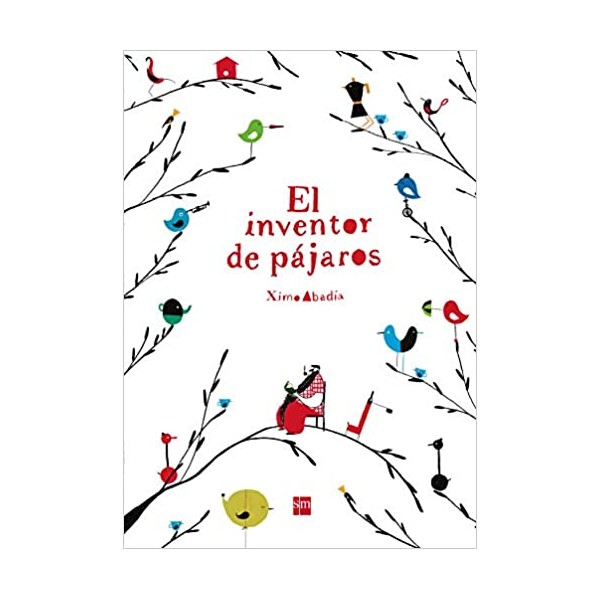 EL INVENTOR DE PAJAROS