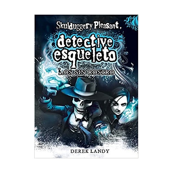 Skulduggery Pleasant 3: The Faceless Ones