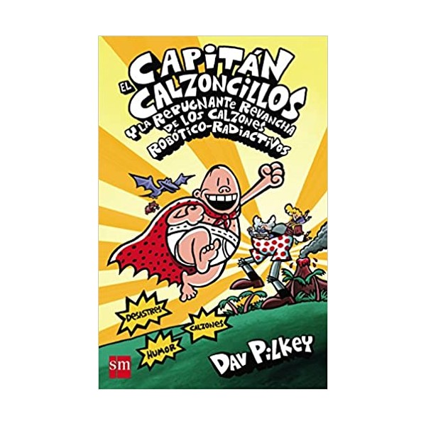 Captain Underpants and the Revolting Revenge of the Radioactive Robo-Boxers