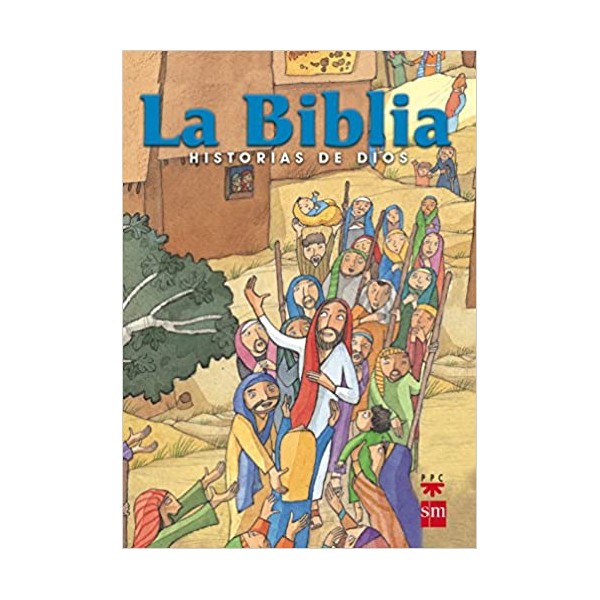 LA BIBLIA HISTORIAS DE DIOS.ED.ESC.ES