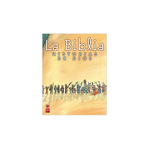 LA BIBLIA.HISTORIAS DE DIOS