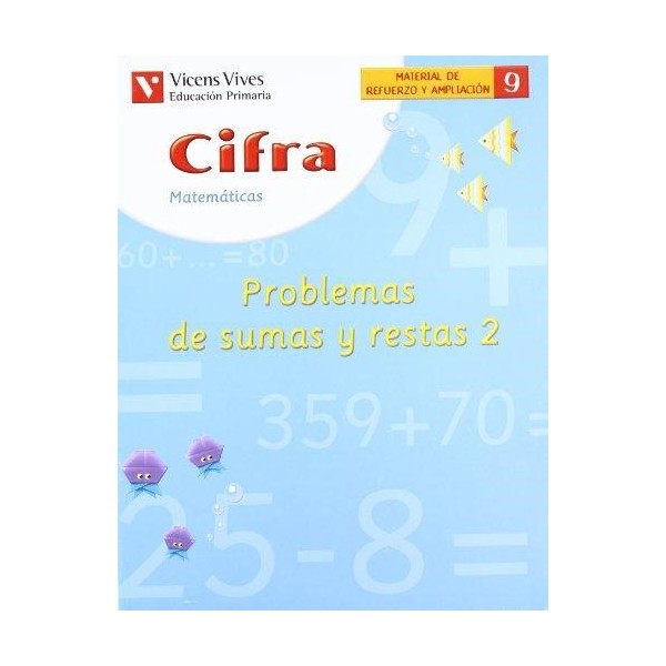 Cifra C-9 Problemas de sumas y restas 2 Segundo de Primaria