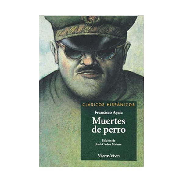 Muertes De Perro.  Lecturas Clasicos Hispanicos. Educacion Secundaria