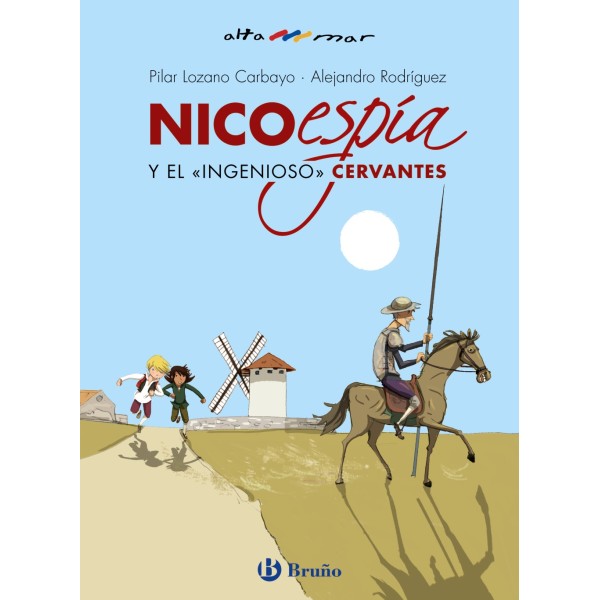 Nico, espía, y el «ingenioso» Cervantes. 6º Educación Primaria. Libro De Lectura del Alumno. TO