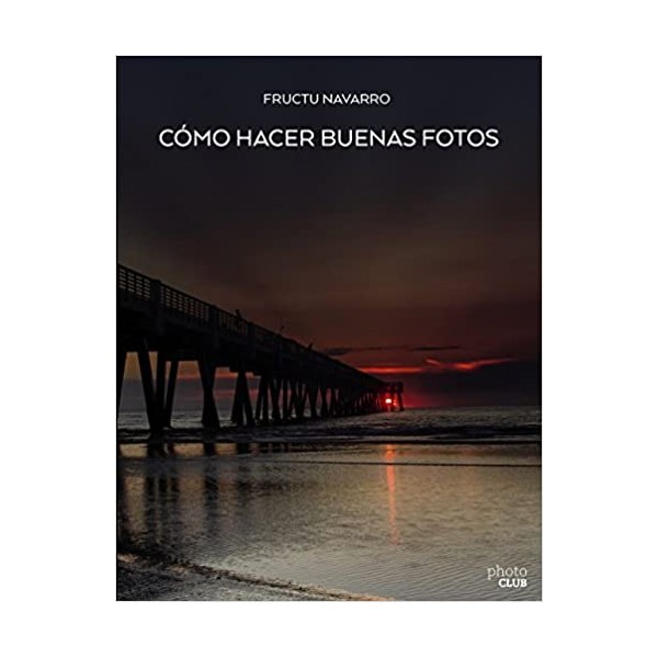 Cómo hacer buenas fotos