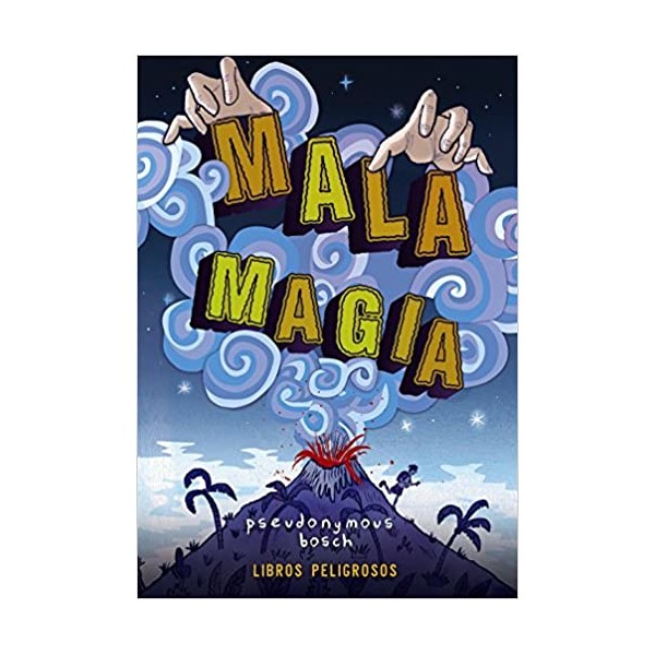 Mala magia (Libros peligrosos 1)