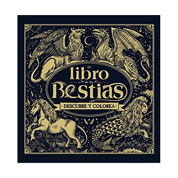 El libro de las bestias. Descubre y colorea