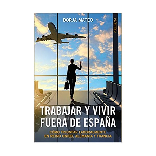 Trabajar y vivir fuera de españa