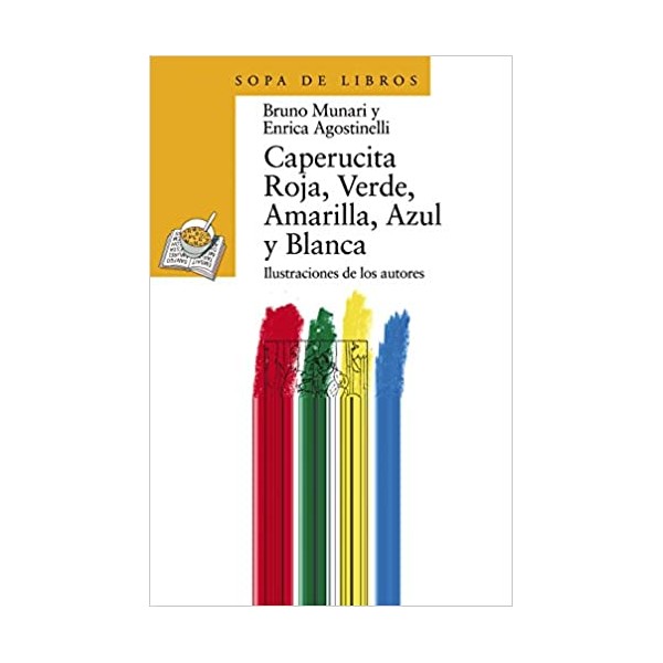 Caperucita Roja, Verde, Amarilla, Azul y Blanca