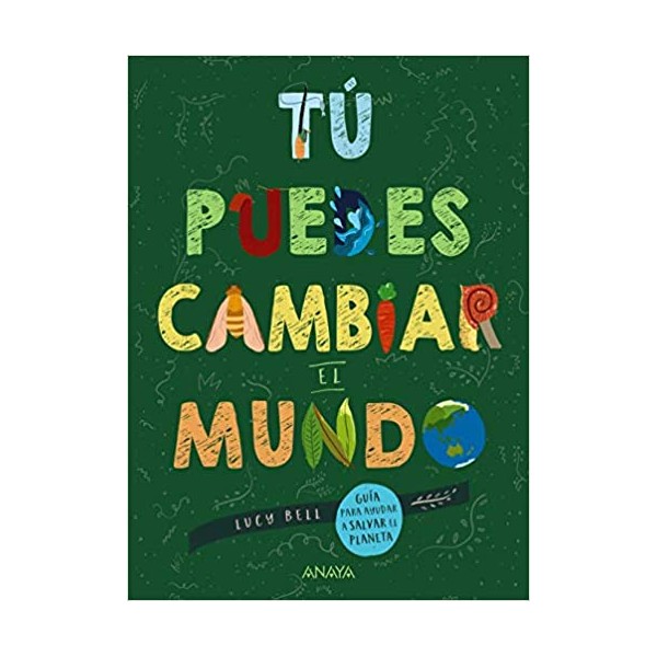 Tú puedes cambiar el mundo