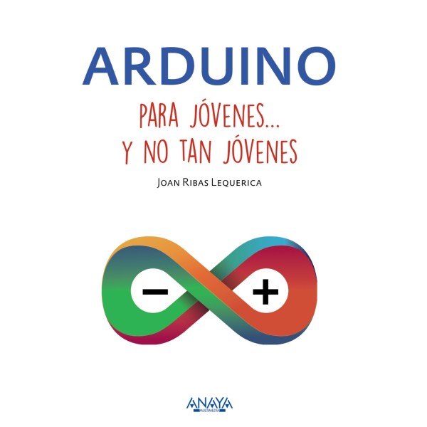 Arduino para jóvenes y no tan jóvenes