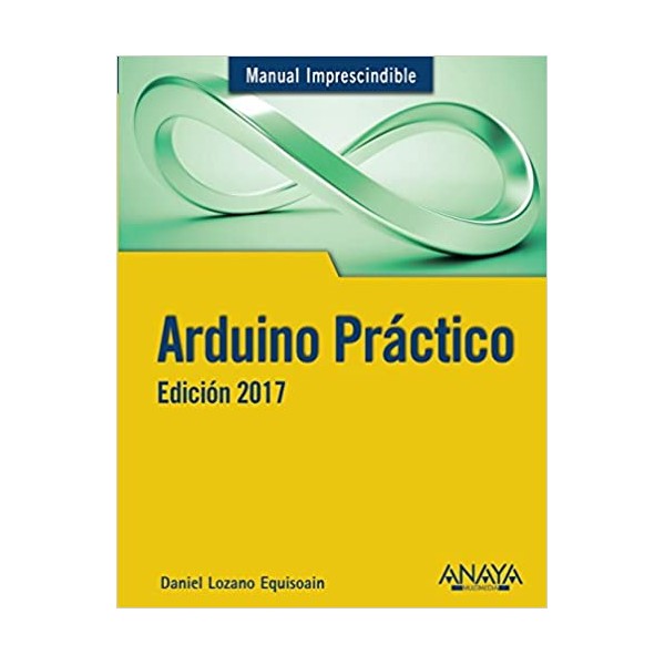 Arduino Práctico. Edición 2017