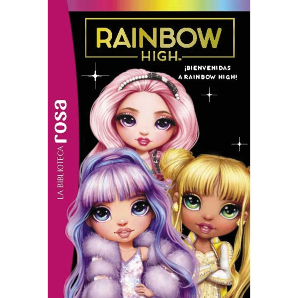 Biblioteca rosa. Rainbow High, 1. ¡Bienvenidas a Rainbow High!