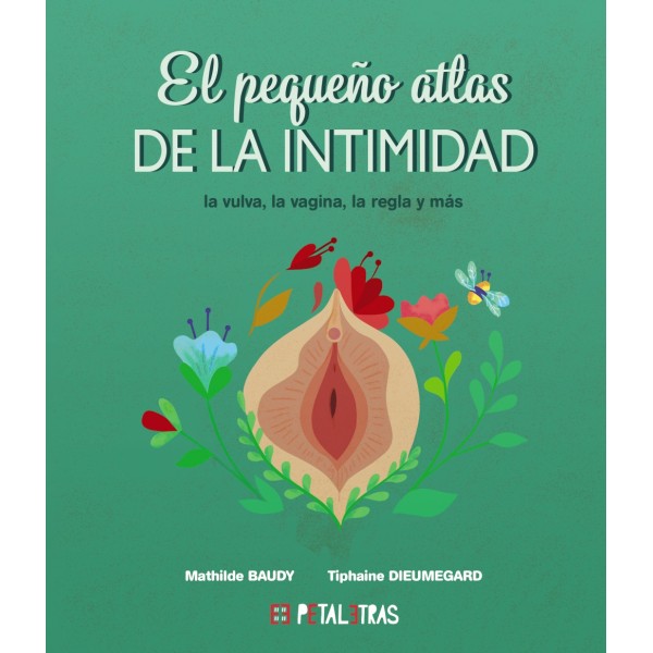 El pequeño atlas de la intimidad: la vulva, la vagina, la regla y más