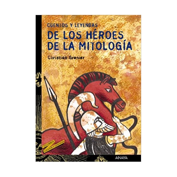 Cuentos y leyendas de los héroes de la mitología