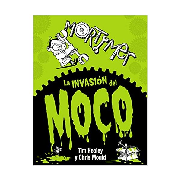 Mortimer la invasion del moco